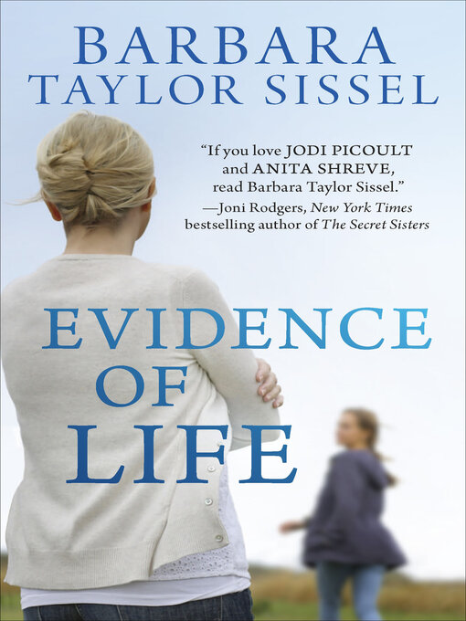 Title details for Evidence of Life by Barbara Taylor Sissel - Available